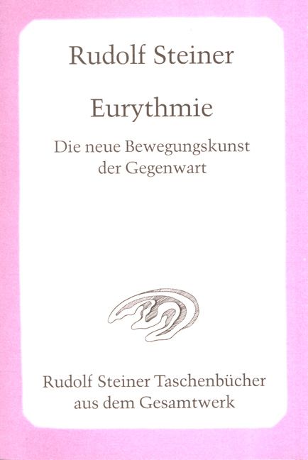 Eurythmie - Die neue Bewegungskunst der Gegenwart