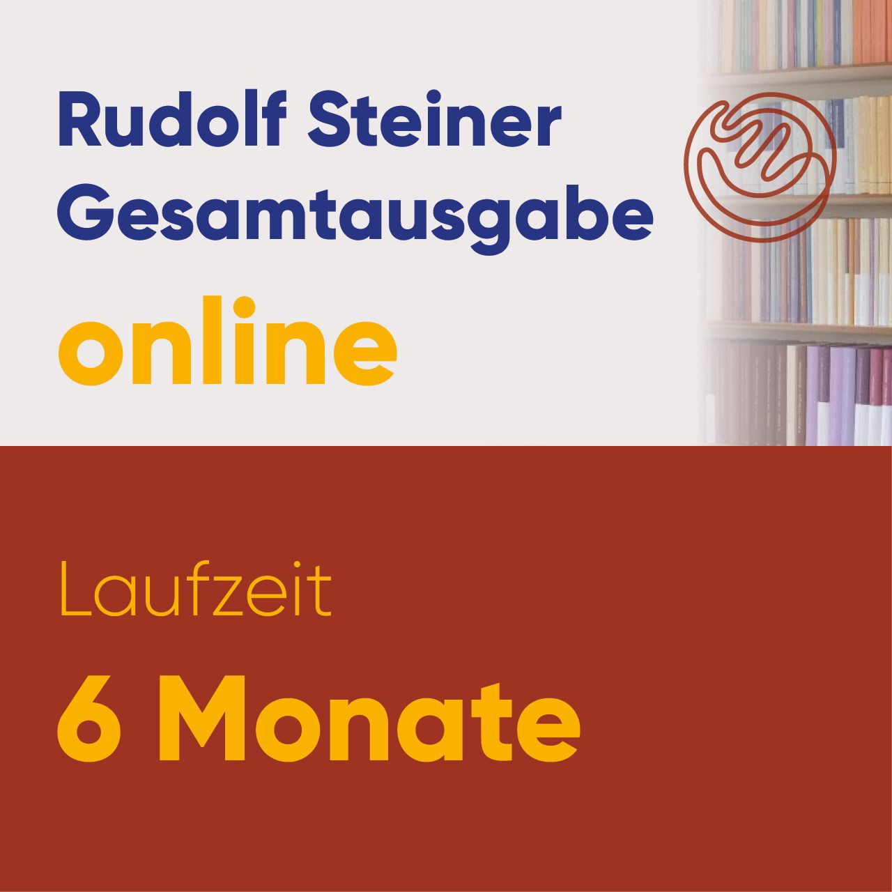 Rudolf Steiner Gesamtausgabe online Laufzeit 6 Monate